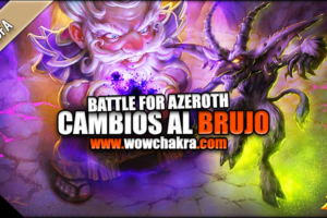 Battle for Azeroth cambios al Brujo