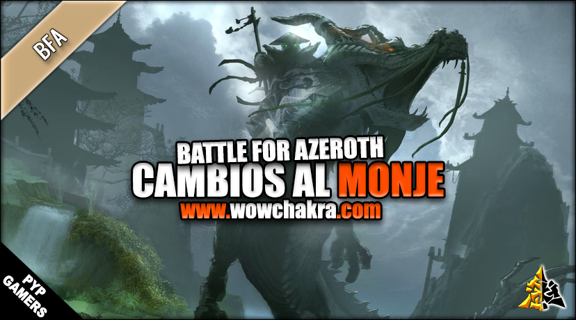 Battle for Azeroth cambios al Monje