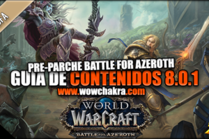 Guía de Contenidos Parche pre-expansion Battle for Azeroth