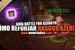 Cómo reforjar tus rasgos de Azerita