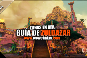 Guía Zuldazar Zona Battle for Azeroth