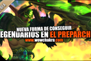 Nueva forma de conseguir Legendarios en el Parche preexpansion