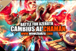 Battle for Azeroth cambios al Chamán
