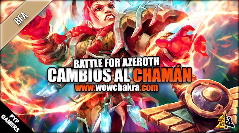 Battle for Azeroth cambios al Chamán