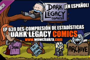 ¡Dark Legacy Comics en español! EP #639 Des-compresión de estadísticas