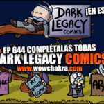 ¡Dark Legacy Comics en español! Episodio #644 Complétalas todas