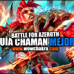 Guía de Chamán Mejora Battle for Azeroth