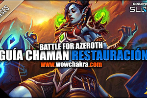 Guía de Chamán Restauración Battle for Azeroth