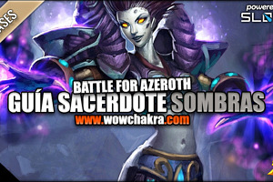 Guía de Sacerdote Sombras Battle for Azeroth