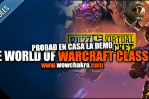 Probad en Casa la demo de World of Warcraft Classic con la Entrada Virtual
