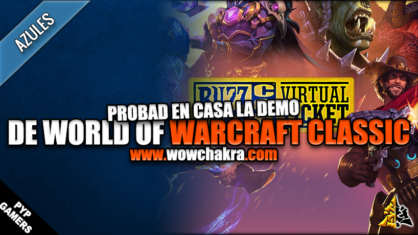 Probad en Casa la demo de World of Warcraft Classic con la Entrada Virtual
