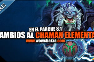 Cambios al Chamán Elemental en el Parche 8.1.0