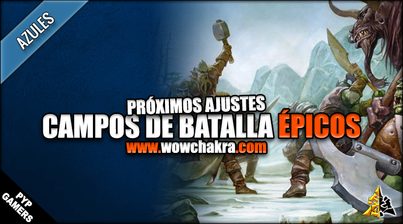 Próximos cambios a los campos de batalla epicos