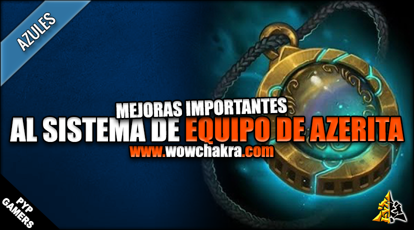 Mejoras al sistema de equipo de Azerita