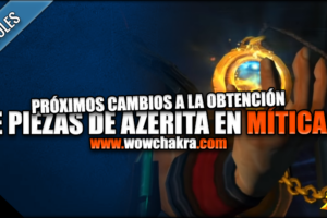 Próximos cambios a la obtención de piezas de azerita en míticas+