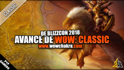 Avance de World of Warcraft: Classic en BlizzCon 2018