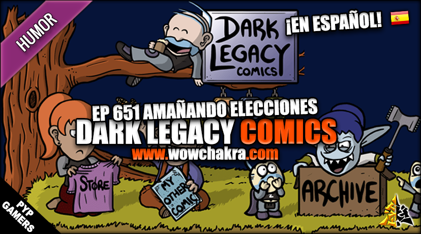 ¡Dark Legacy Comics en español! Episodio #651 amañando elecciones