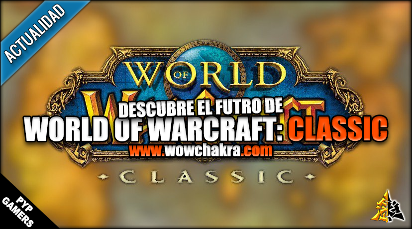 Que depara el futuro a WoW: Classic