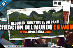 Panel - Construye un panel: Creación de un Mundo en WoW