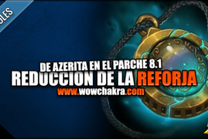 Reducción de Azerita en el Parche 8.1