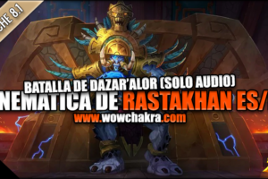 Cinemática de Rastakhan Parche 8.1 (solo audio)