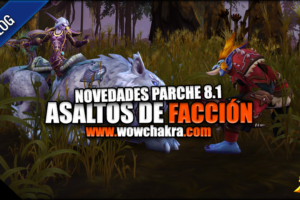 Asaltos de facción en el Parche 8.1