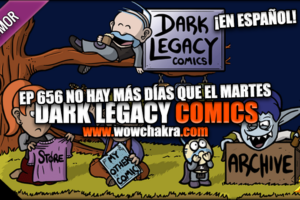 ¡Dark Legacy Comics en español! Episodio #656