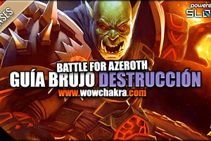 Guía de Brujo Destrucción Battle for Azeroth