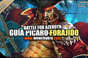 Guía de Pícaro Forajido Battle for Azeroth