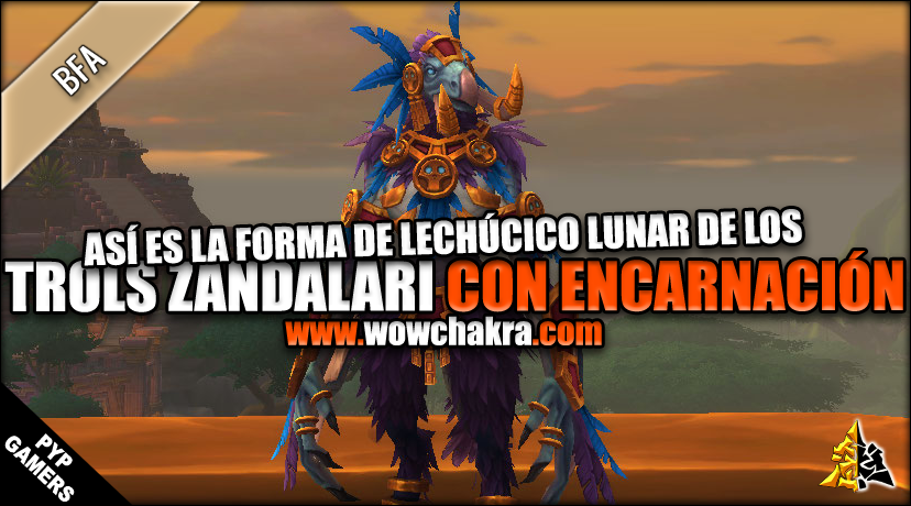 Nueva Forma Lechúcico Lunar para los Trols Zandalari