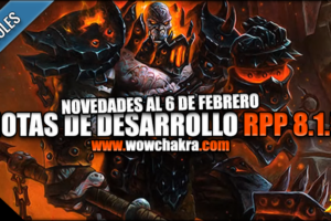 Notas de Desarrollo del Parche 8.1.5 en el RPP al 6 de Febrero