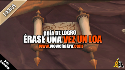 Guía Logro Érase una vez un loa