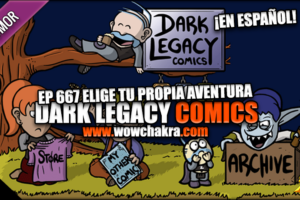 ¡Dark Legacy Comics en español! Episodio #667