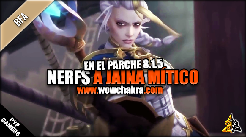 Nerfs a Jaina Mítico en el 8.1.5