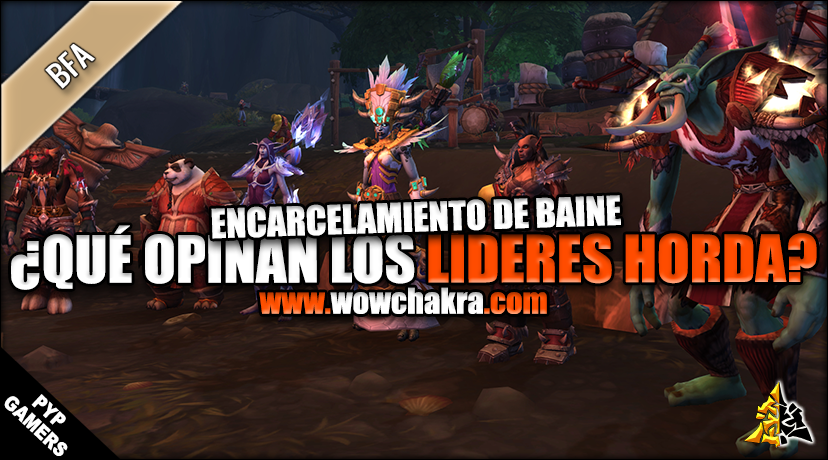 Opiniones de los líderes de la Horda ante el encarcelamiento de Baine