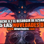 Novedades del Parche 8.2 el Resurgir de Azshara
