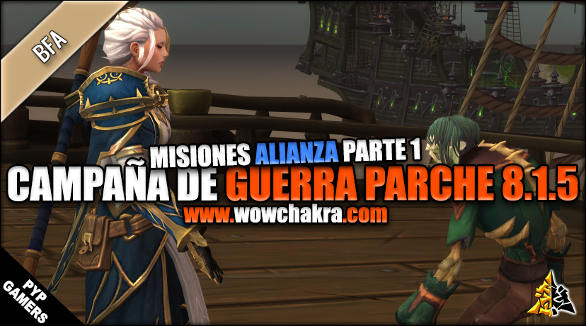 [SPOILER] Campaña de Guerra de la Alianza en el Parche 8.1.5 | Parte 1
