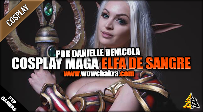 Cosplay Maga Elfa de Sangre Danielle DeNicola