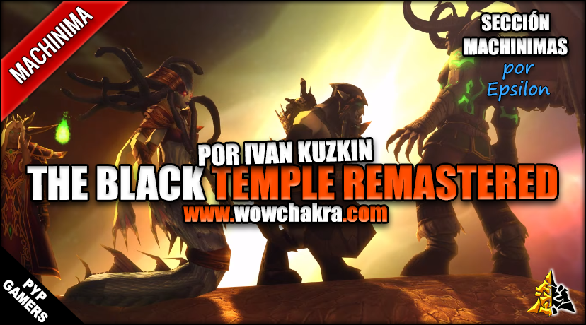 Machinima The Black Temple Remastered