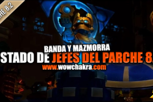 Listado de Jefes del Parche 8.2