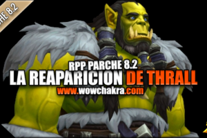 Nuevo modelo de Thrall en el Parche 8.2
