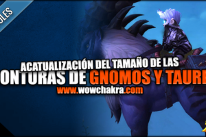 Actualización del tamaño de las monturas de Tauren y Gnomos