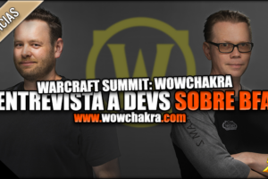 Entrevista de WowChakra a los devs sobre Battle for Azeroth Warcraft Summit