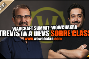 Entrevista de WowChakra a los devs sobre Classic Warcraft Summit