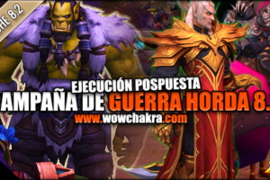 Campaña de Guerra Horda Parche 8.2 Ejecución pospuesta
