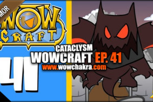 WowCraft Episode 41