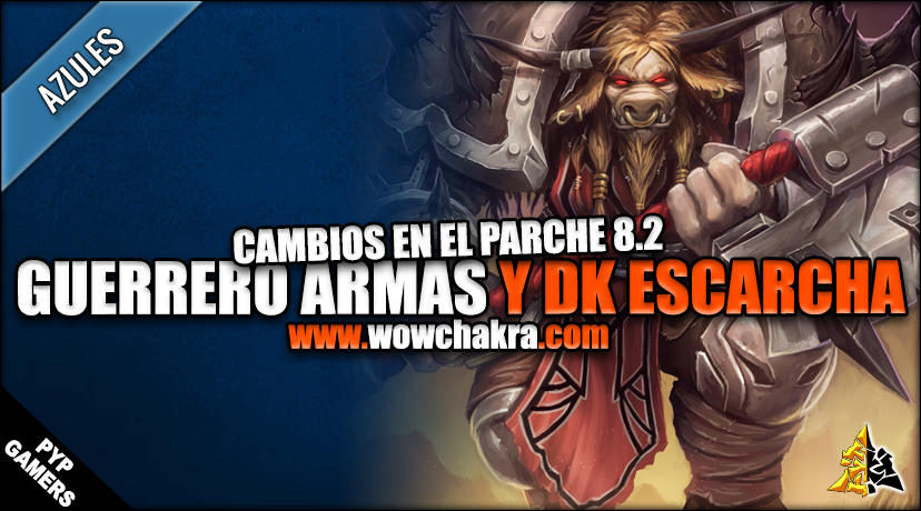 Próximos cambios al Guerrero Armas y a Aliento de Sindragosa en el Parche 8.2 | 6 de Junio