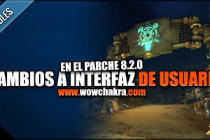 Cambios a la Interfaz de Usuario en el Parche 8.2