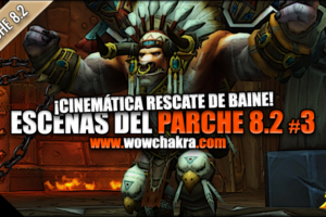 Escenas del Parche 8.2: ¡Cinemáticas del Rescate de Baine! [Spoilers]