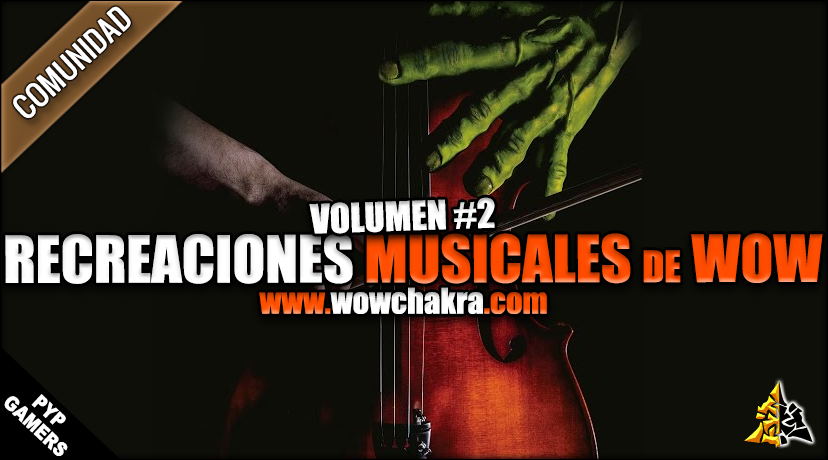 Recreaciones Musicales de WoW #2